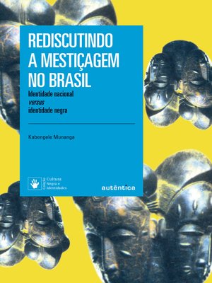 cover image of Rediscutindo a mestiçagem no Brasil